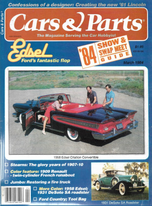 CARS & PARTS 1984 MAR - '58 EDSEL, '61 LINCOLN, STEARNS, '09 RENAULT, JUMBO